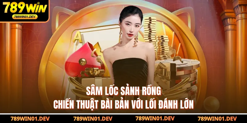 sâm lốc sảnh rồng